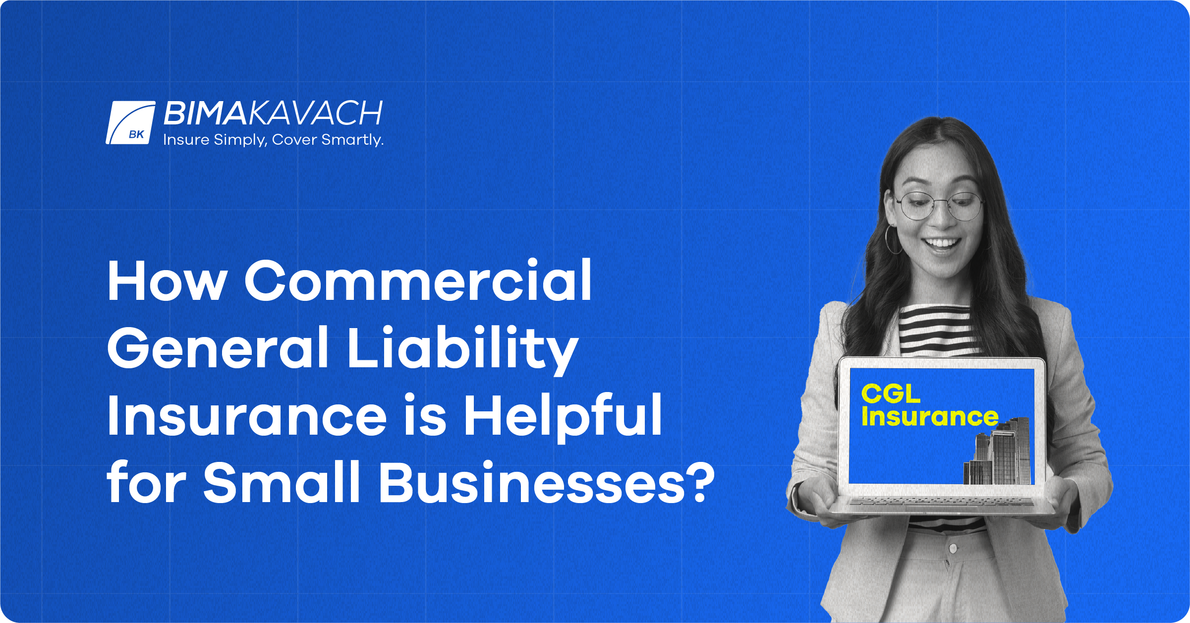 How CGL Insurance is Helpful for Small Businesses?