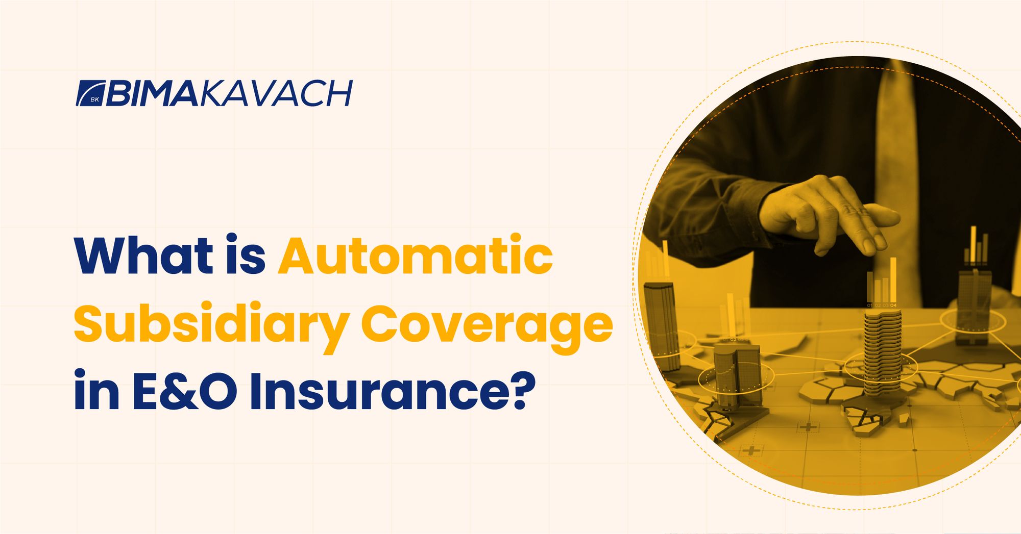 What is Automatic Subsidiary Coverage in E&O Insurance?