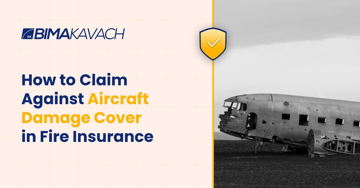How to claim against Aircraft Damage cover in Fire Insurance?