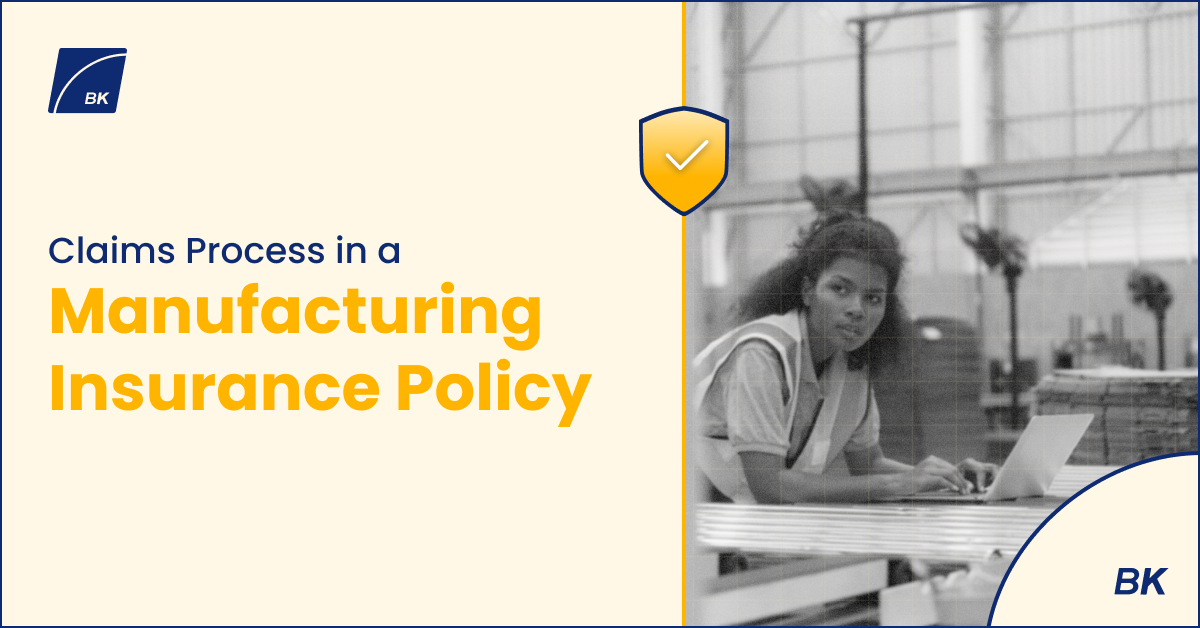 Claims Process in a Manufacturing Insurance Policy