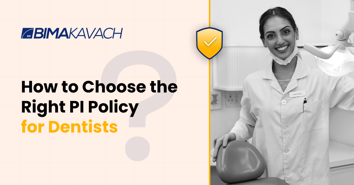 Choosing the Right PI Policy for Dentists