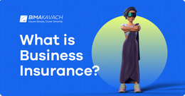 What is Business Insurance & Why Do You Need It?