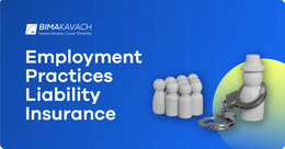 What is Employment Practices Liability Insurance? What Does it Cover and Not Cover?