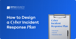 How to Design a Cyber Incident Response Plan. What are its key Elements?