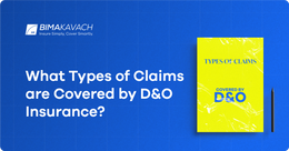 What Types of Claims are Covered by D&O Insurance?