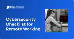Cybersecurity: A Carefully Curated Checklist and Tips for Remote Working