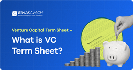 Venture Capital Term Sheet – What is VC Term Sheet?