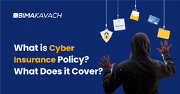 What is Cyber Insurance Policy? What Does it Cover?
