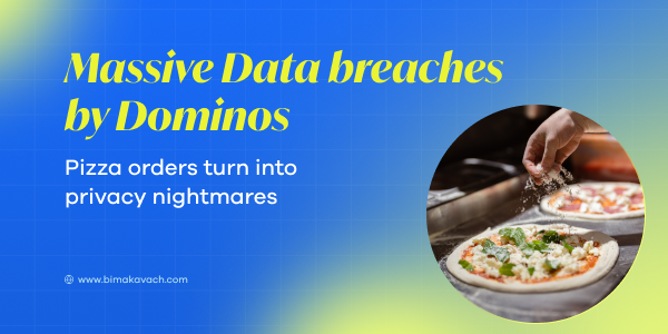 The Ultimate Topping: How a Pizza Order Exposed Sensitive Customer Information in Dominos India's Data Breach