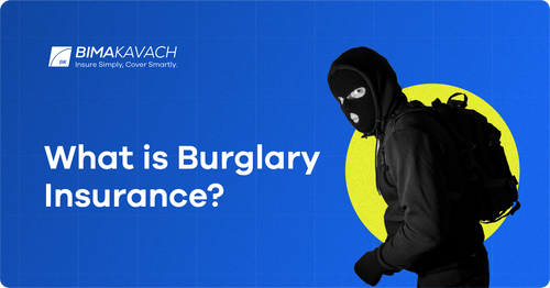 What is Burglary Insurance?