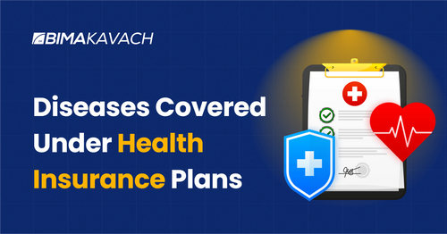 Diseases Covered Under Health Insurance Plans