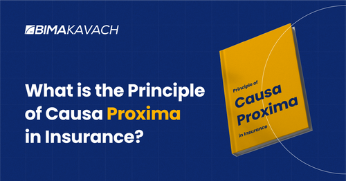 What is Principle of Causa Proxima in Insurance?