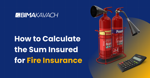 How to Calculate the Sum Insured for Fire Insurance