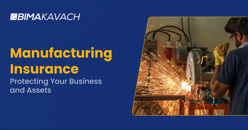 Manufacturing Insurance: Protecting Your Business and Assets