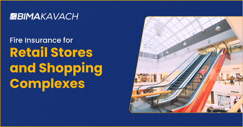 Fire Insurance for Retail Stores and Shopping Complexes