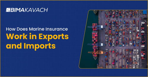 How Does Marine Insurance Work in Exports and Imports?