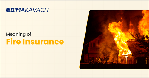 Meaning of Fire Insurance in India
