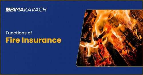 Functions of Fire Insurance: Understanding Its Importance