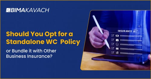 Should You opt for a Standalone WC Policy or Bundle it with Other Business Insurance?